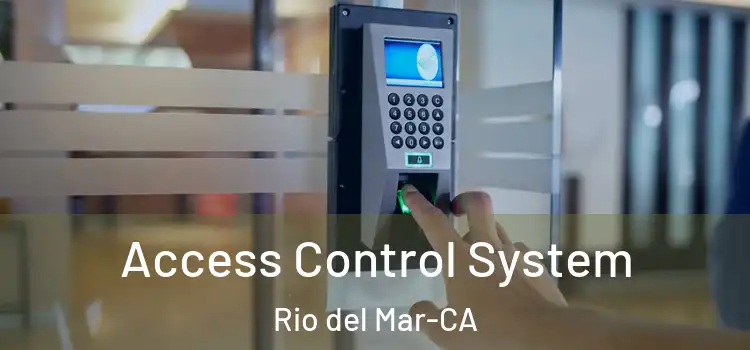 Access Control System Rio del Mar-CA